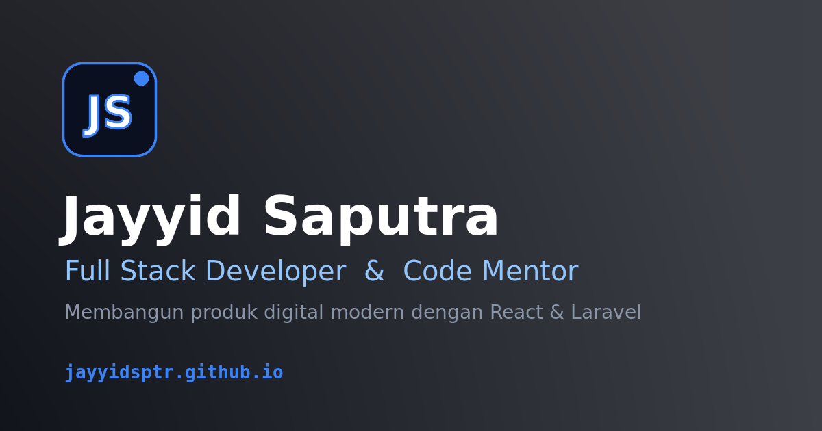 Jayyid Saputra | Full Stack Developer & Mentor